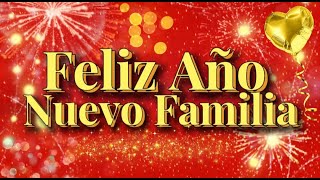 Feliz año nuevo Familia Quiero dedicar este hermoso mensaje FELIZ AÑO NUEVO 2023