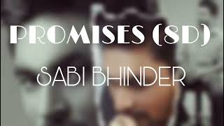 PROMISES (8D) SABI BHINDER | 8D HEAVEN