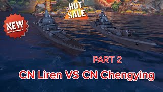 CN LIREN VS CN CHENYING PART 2 ! WHO IS THE BEST ?? TEST IN MODERN WARSHIPS