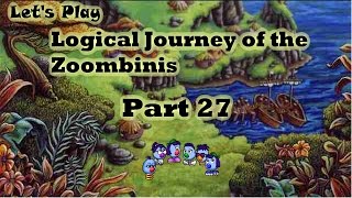 Let's Play Logical Journey of the Zoombinis Part 27 - Allergic to Success