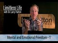 Limitless Life with Dr Larry Hutton - Mental & Emotional Freedom - Part 1