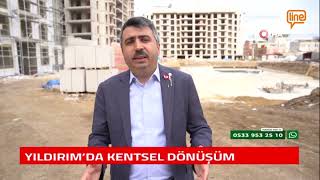 YILDIRIM’DA KENTSEL DÖNÜŞÜM