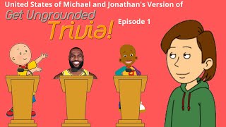 Get Ungrounded Trivia Episode 1