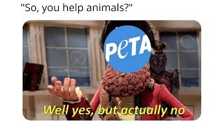 Everyone Hates PETA Memes