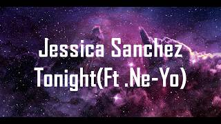 Jessica Sanchez  - Tonight (Feat. Ne-Yo) 한글자막/한글가사