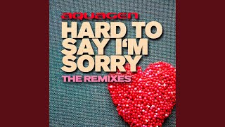 Hard To Say I’m Sorry (LMC Radio Edit)