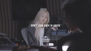 Download Lagu ROSÉ Don t Look Back In Anger Live Studio Cover... MP3 Gratis