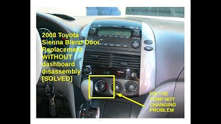 Toyota Sienna Blend Door Actuator remove/replace WITHOUT dashboard disassembly [SOLVED]