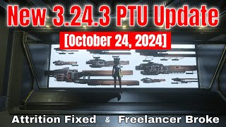 New 3.24.3 PTU Updates \u0026 Tests | Attrition Fix \u0026 Invincible Freelancer | Star Citizen 3.24.3 PTU