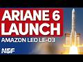 Ariane 6 Debuts New Booster Upgrade launching Amazon Leo (LE-03)