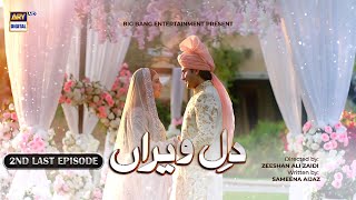 Dil-e-Veeran 2nd Last Episode 64 - 14th August 2022 (English Subtitles) ARY Digital Drama