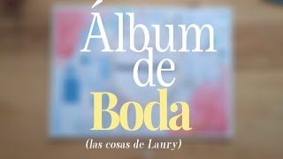 Álbum de Boda💘 colaboración con @lascosasdelaury