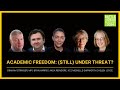 Academic Freedom: (Still) Under Threat?