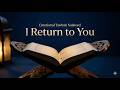 I Return to You – Emotional Tawbah Nasheed (Pure Vocal) | Heart Touching Islamic Nasheed 2026