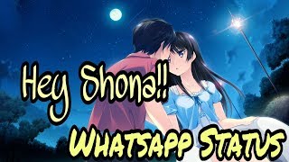 Hey Shona ! Love : romantic: WhatsApp status video with lyrics Royal status