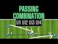 Passing Combination | Third Man Run | Overlap | U11 U12 U13 U14 | Football/Soccer