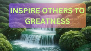 INSPIRING LEADERSHIP: GUIDING OTHERS TO GREATNESS