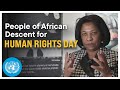 People of African Descent for Human Rights Day | United Nations