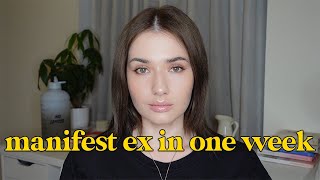 How to manifest your ex back in ONE WEEK