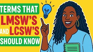 LMSW & LCSW Must Know Terms! || LCSWVIBES