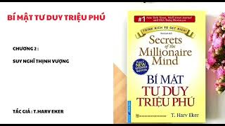 CHƯƠNG 2 : SUY NGHĨ THỊNH VƯỢNG PHẦN CUỐI TƯ DUY TRIỆU PHÚ SỐ 17 KẾT THÚC CUỐN SÁCH #ĐOCSACHMOINGAY