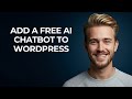 Add A Free Ai Chatbot To Wordpress - NEW! Step by Step