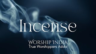 INCENSE | Ps. Jeevan Kishore Gurram | WORSHIP INDIA | 11-01-2025