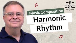 Harmonic Rhythm and Progression - Music Composition