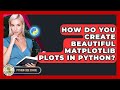 How Do You Create Beautiful Matplotlib Plots In Python? - Python Code School