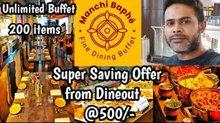 MANCHI BAPHE | Unlimited  Buffet @ Hydrabad