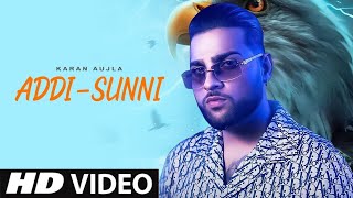 Addi Sunni Karan Aujla (Official Audio) | New Punjabi Latest Song 2021 | Karan Aujla New Song