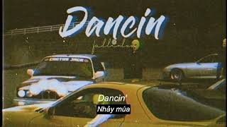 Dancin - Aaron Smith (KRONO Remix) (Lyrics & Vietsub)