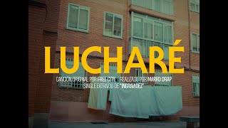 FREE CITY - Lucharé (Videoclip Oficial)