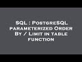 SQL : PostgreSQL parameterized Order By / Limit in table function