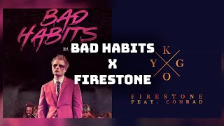 Firestone of Bad Habits - Kygo x Ed Sheeran Mashup