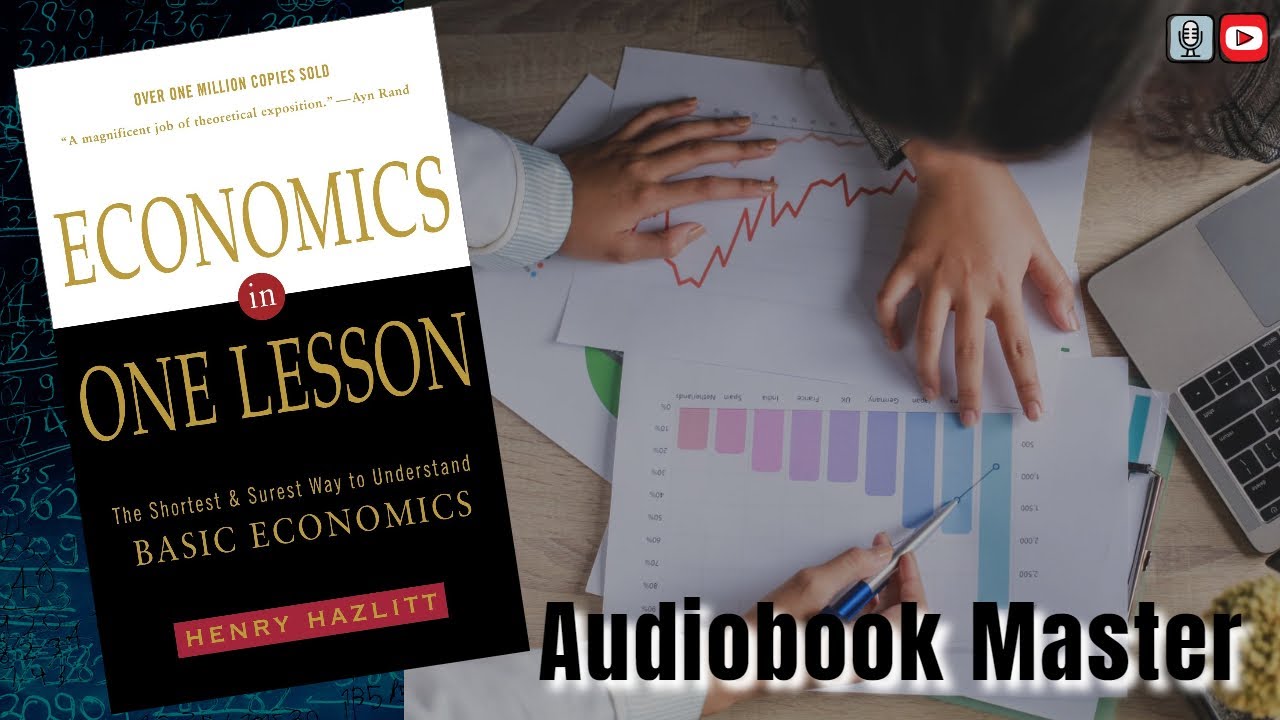 Economics In One Lesson Best Audiobook Summary By Henry Hazlitt - YouTube