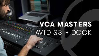 Avid S3 + Dock Integrated Workflows: VCA Masters