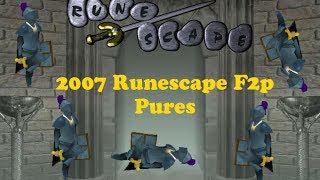 The different kinds of F2P pures you can make in 2007 Runescape!