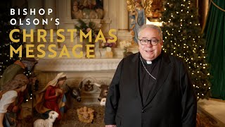 Bishop Olson's Christmas Message 2024