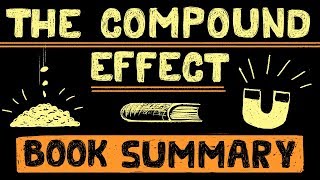 The Compound Effect (Animated Book Summary) by Darren Hardy