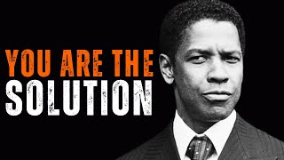YOU are the SOLUTION - Morning Motivational Speech for Success inspired by Denzel Washington