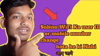 Subisu WiFi Ka mobile number or user ID change hota he ki Nahi Jane #subisu cable net