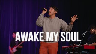 Awake My Soul - Matthew Benavides & Christ For The Nations Worship (Live)