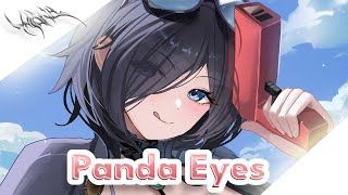 Nightcore - Panda Eyes (Lyrics)