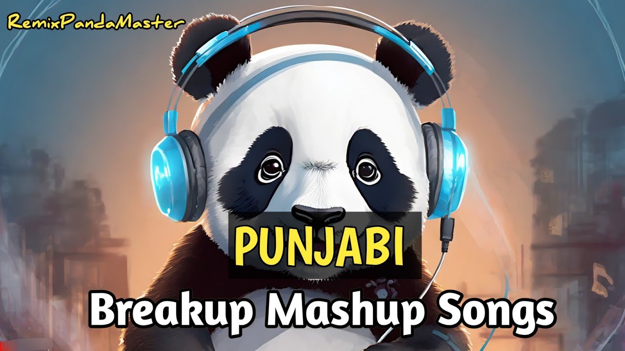 Punjabi Breakup Mashup Songs | Ft.Ammy Virk | B Praak | Zack Knight ...