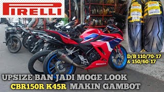 UPGRADE BAN PIRELLI CBR150R 2021 ukuran 110/70-17&150/60-17 | AUTO MOGE LOOK‼️