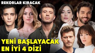 Yeni Başlayacak En İyi 4 Dizi | Rekorları Altüst Edecek | 2024