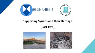 Supporting Syrians and their Heritage (Part Two)