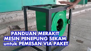 PANDUAN MERAKIT MESIN PENEPUNG MULTI FUNGSI MDM 923 UNTUK PARA PEMESAN MELALUI JASA PAKET