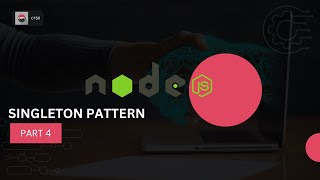 Understanding Essential Node.js Design Patterns for Beginners ( PART 4 - SINGLETON PATTERN)